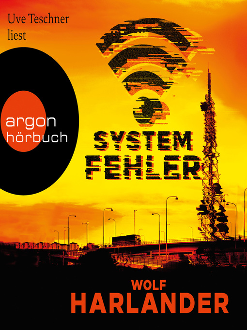 Title details for Systemfehler (Gekürzt) by Wolf Harlander - Available